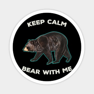 Vintage Bear With Me Animal Meme Magnet